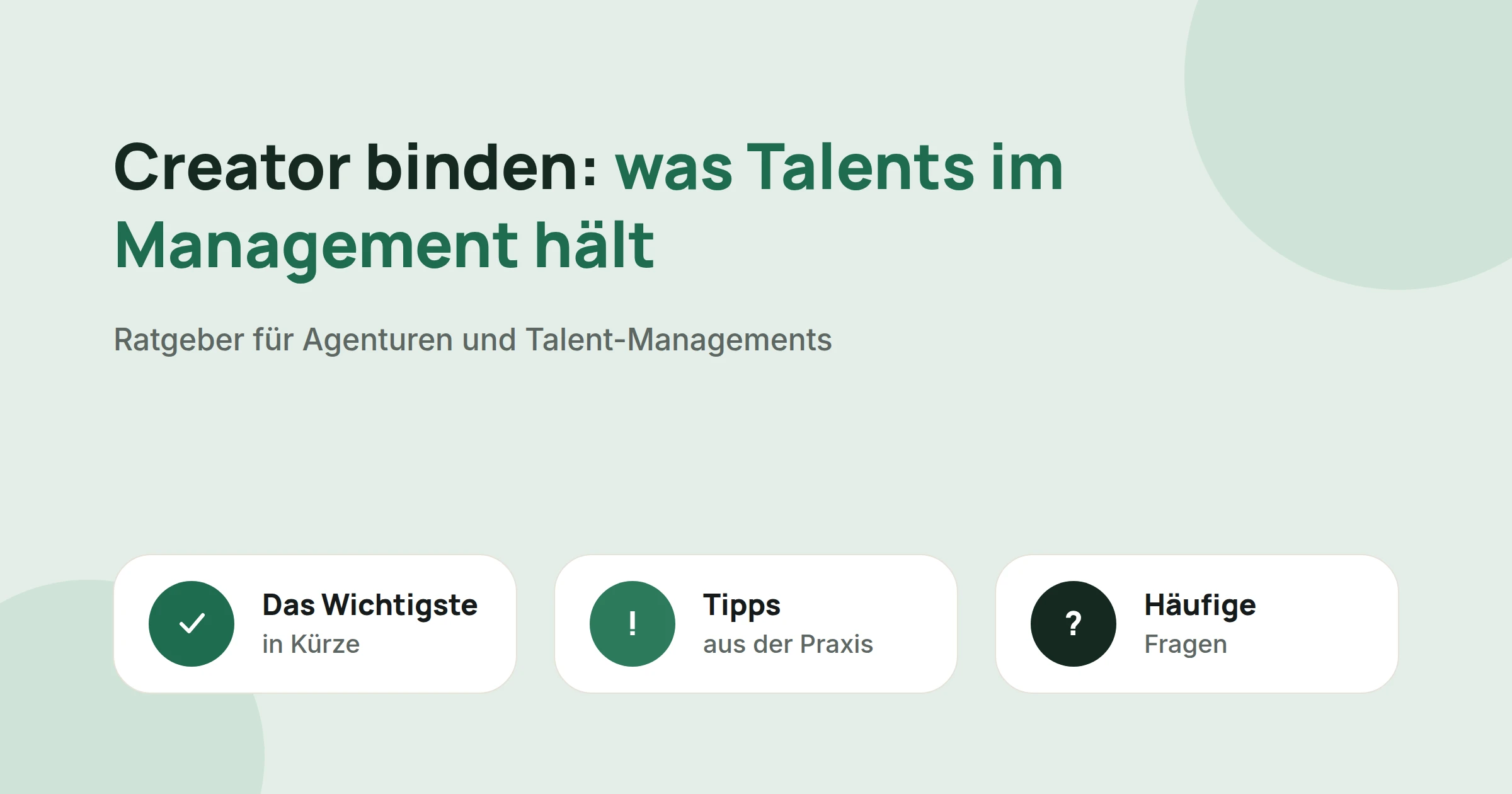 Titelbild: Creator binden: was Talents im Management hält, mit drei Karten: Das Wichtigste in Kürze, Tipps aus der Praxis und Häufige Fragen