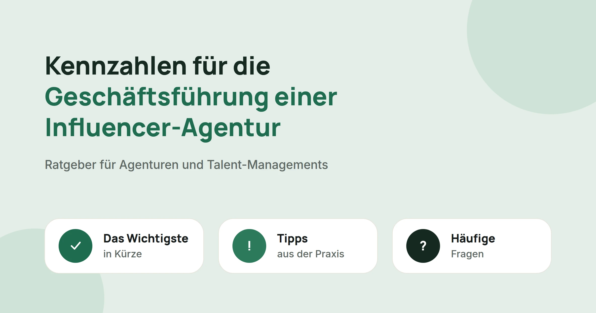 Titelbild: Kennzahlen für die Geschäftsführung einer Influencer-Agentur, mit drei Karten: Das Wichtigste in Kürze, Tipps aus der Praxis und Häufige Fragen
