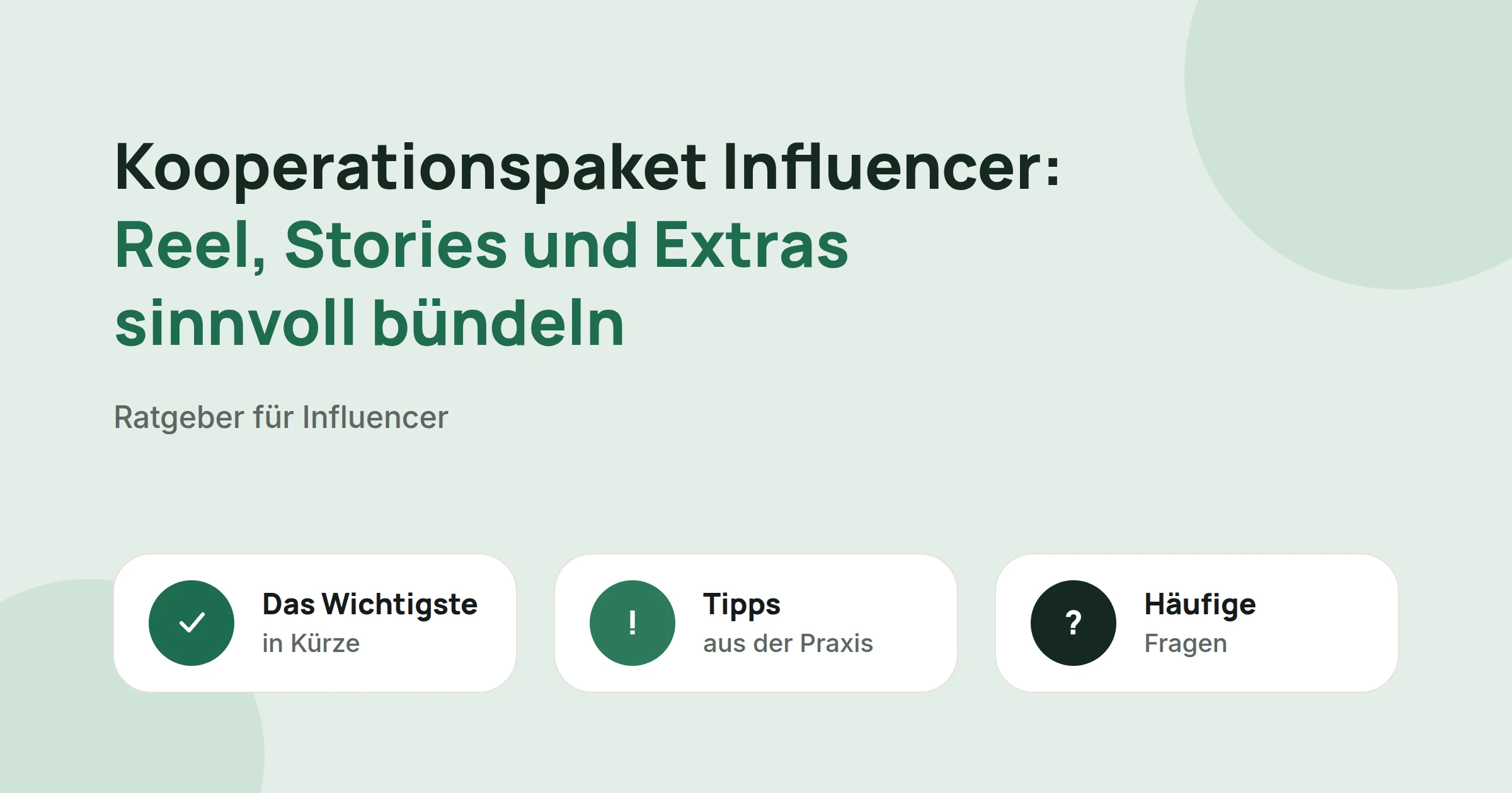 Titelbild: Kooperationspaket Influencer: Reel, Stories und Extras sinnvoll bündeln, mit drei Karten: Das Wichtigste in Kürze, Tipps aus der Praxis und Häufige Fragen