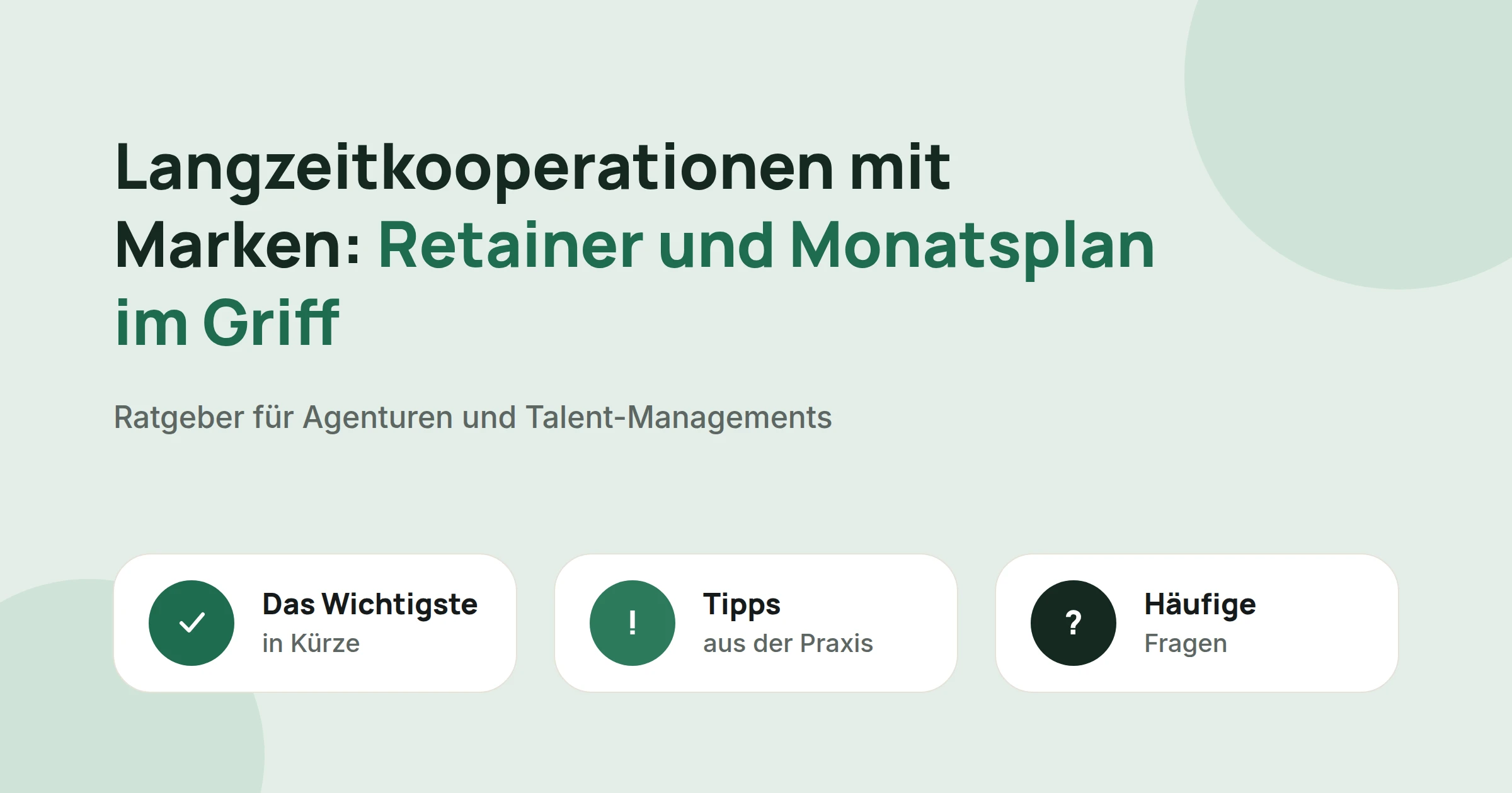 Titelbild: Langzeitkooperationen mit Marken: Retainer und Monatsplan im Griff, mit drei Karten: Das Wichtigste in Kürze, Tipps aus der Praxis und Häufige Fragen