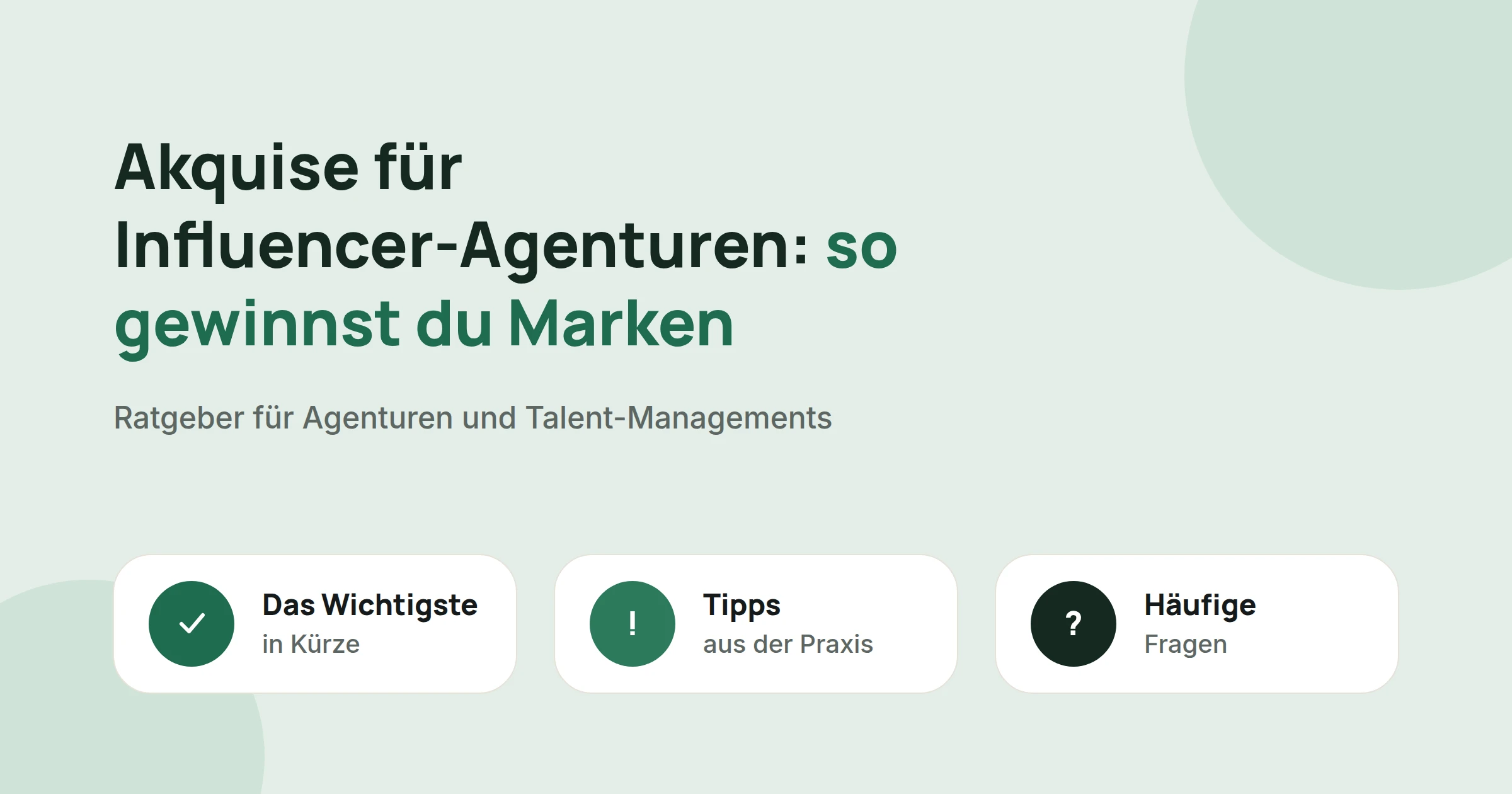 Titelbild: Akquise für Influencer-Agenturen: so gewinnst du Marken, mit drei Karten: Das Wichtigste in Kürze, Tipps aus der Praxis und Häufige Fragen