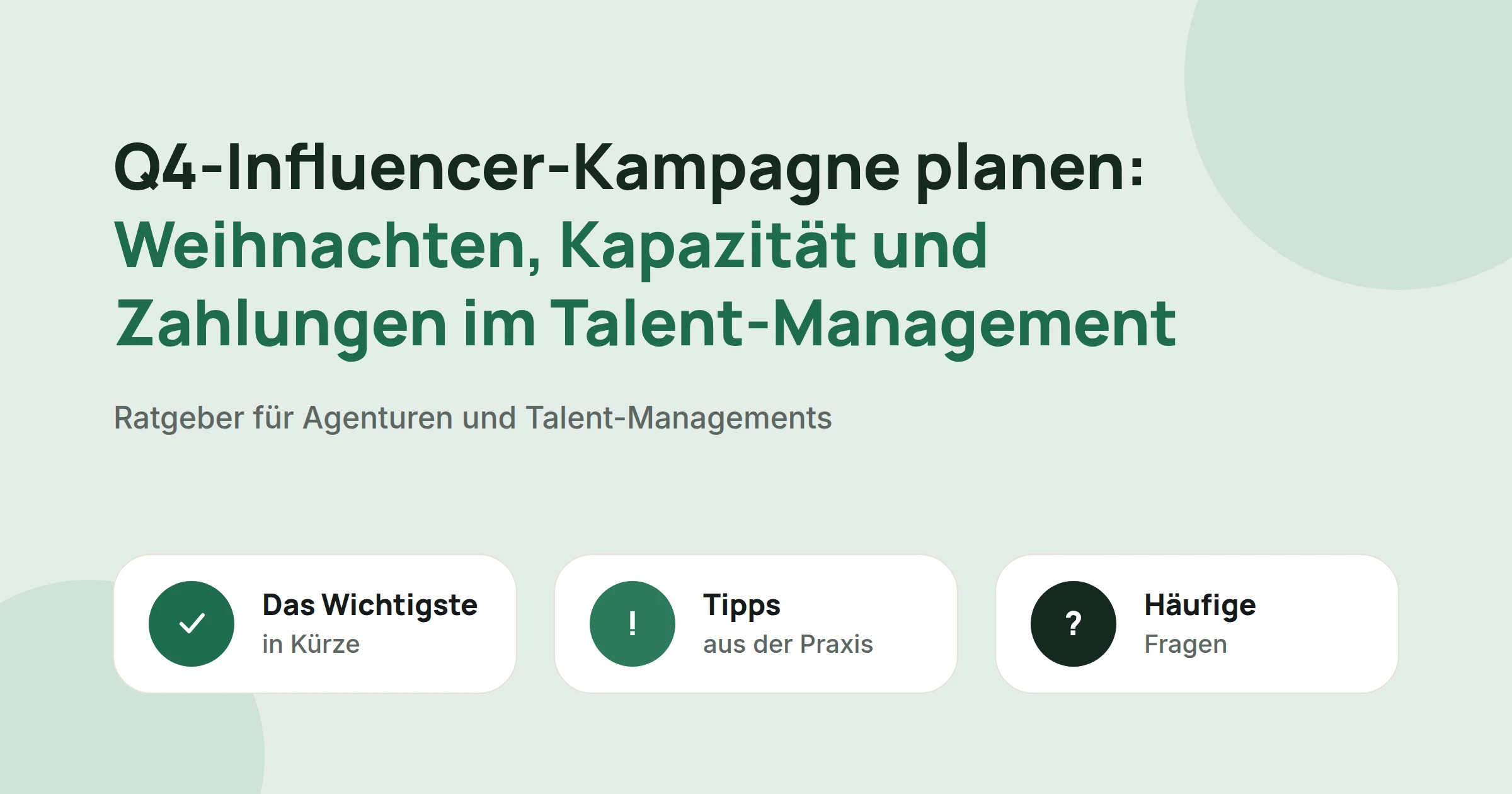 Titelbild: Q4-Influencer-Kampagne planen: Weihnachten, Kapazität und Zahlungen im Talent-Management, mit drei Karten: Das Wichtigste in Kürze, Tipps aus der Praxis und Häufige Fragen
