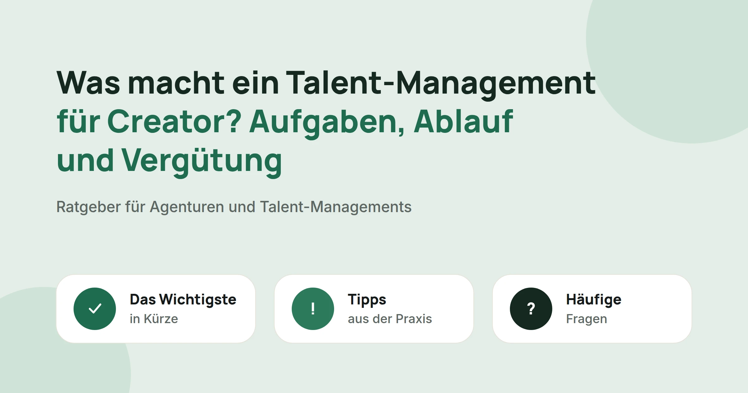 Titelbild: Was macht ein Talent-Management für Creator? Aufgaben, Ablauf und Vergütung, mit drei Karten: Das Wichtigste in Kürze, Tipps aus der Praxis und Häufige Fragen